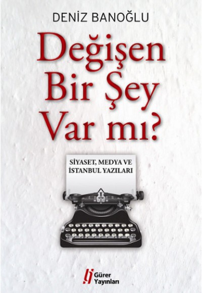 Değişen Bir Şey Var mı? Değişen Bir Şey Var mı?