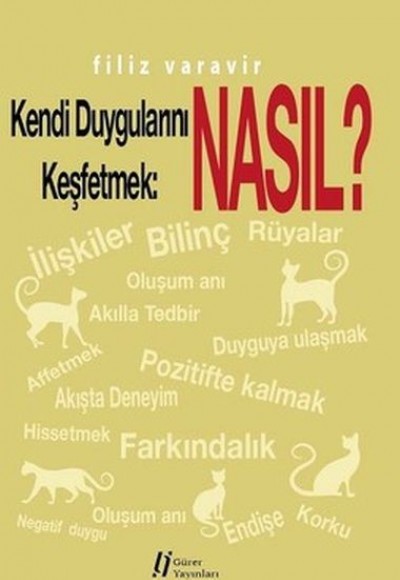 Kendi Duygularını Keşfetmek: Nasıl? Kendi Duygularını Keşfetmek: Nasıl?