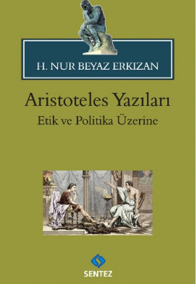 Aristoteles Yazıları / Etik Ve Politika Üzerine Aristoteles Yazıları / Etik Ve Politika Üzerine