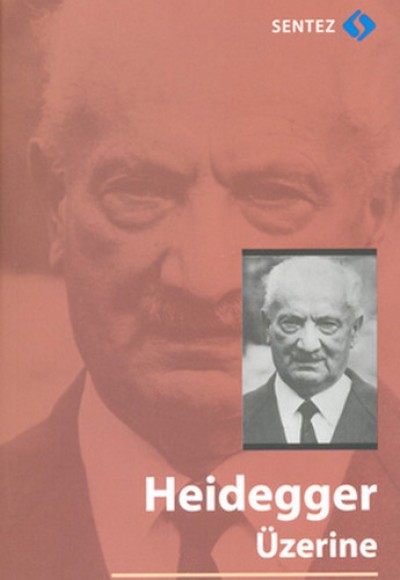 Heidegger Üzerine Heidegger Üzerine