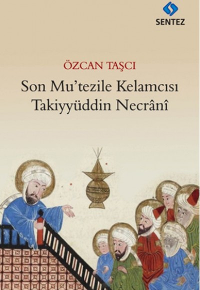 Son Mutezile Kelamcısı Son Mutezile Kelamcısı