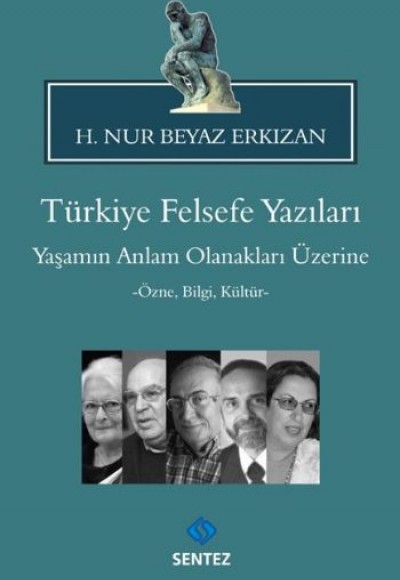 Türkiye Felsefe Yazıları Yaşamın Anlam Olanakları Üzerine Türkiye Felsefe Yazıları Yaşamın Anlam Olanakları Üzerine