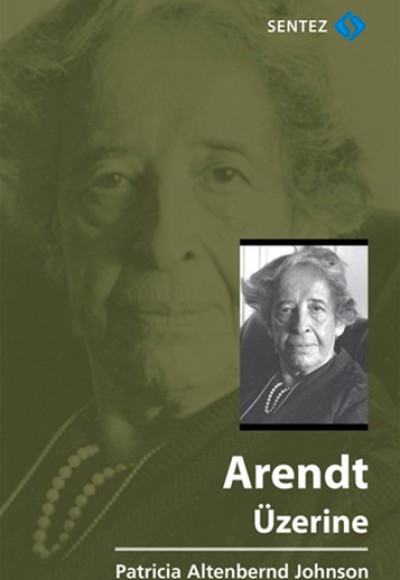 Arendt Üzerine Arendt Üzerine