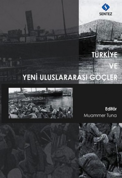 Türkiye ve Yeni Uluslararası Göçler Türkiye ve Yeni Uluslararası Göçler
