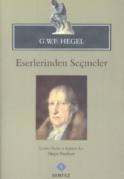 Hegel Eserlerinden Seçmeler Hegel Eserlerinden Seçmeler