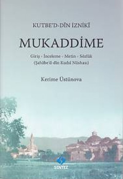 Mukaddime ( Kutbe'd-Din İzniki ) Mukaddime ( Kutbe'd-Din İzniki )