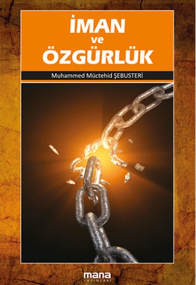 İman ve Özgürlük İman ve Özgürlük