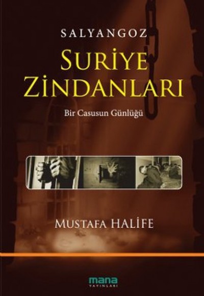 Salyangoz Suriye Zindanları / Bir Casusun Günlüğü Salyangoz Suriye Zindanları / Bir Casusun Günlüğü