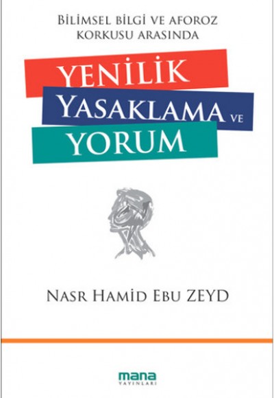 Bilimsel Bilgi ve Aforoz Korkusu Arasında Yenilik Yasaklama ve Yorum Bilimsel Bilgi ve Aforoz Korkusu Arasında Yenilik Yasaklama ve Yorum