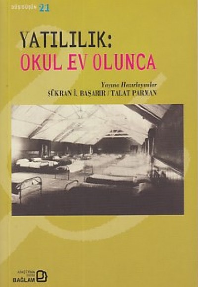 Yatılılık: Okul Ev Olunca Yatılılık: Okul Ev Olunca