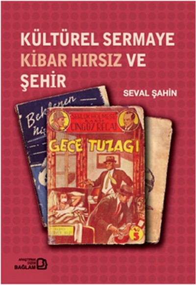 Kültürel Sermaye Kibar Hırsız ve Şehir Kültürel Sermaye Kibar Hırsız ve Şehir