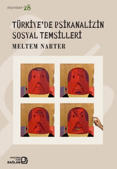 Türkiye'de Psikanalizin Sosyal Temsilleri Türkiye'de Psikanalizin Sosyal Temsilleri