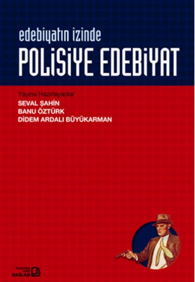 Edebiyatın İzinde - Polisiye Edebiyatı Edebiyatın İzinde - Polisiye Edebiyatı
