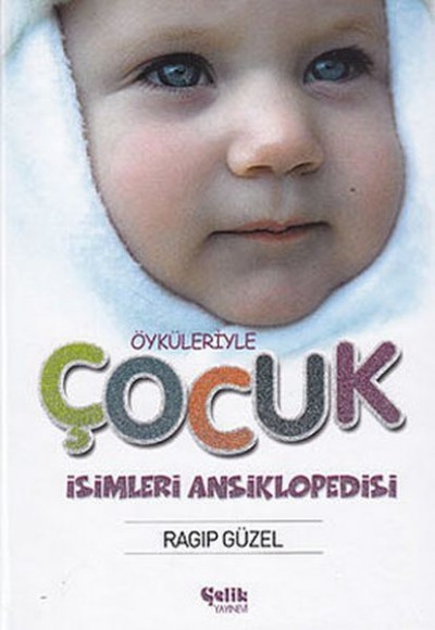 Öyküleriyle Çocuk İsimleri Ansiklopedisi Öyküleriyle Çocuk İsimleri Ansiklopedisi