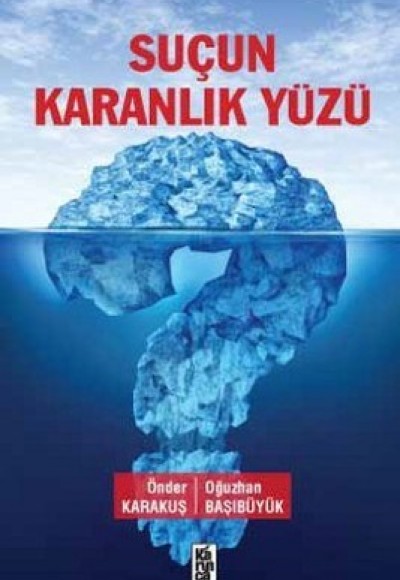 Suçun Karanlık Yüzü Suçun Karanlık Yüzü