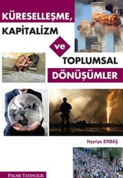 Küreselleşme Kapitalizm ve Toplumsal Dönüşümler Küreselleşme Kapitalizm ve Toplumsal Dönüşümler
