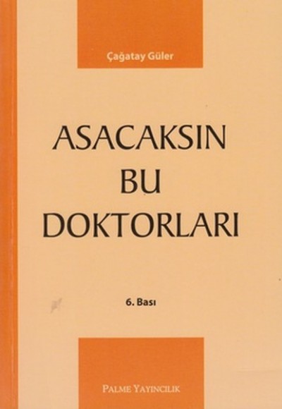 Asacaksın Bu Doktorları Asacaksın Bu Doktorları