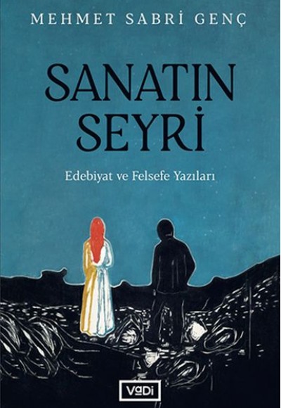 Sanatın Seyri - Edebiyat ve Felsefe Yazıları Sanatın Seyri - Edebiyat ve Felsefe Yazıları