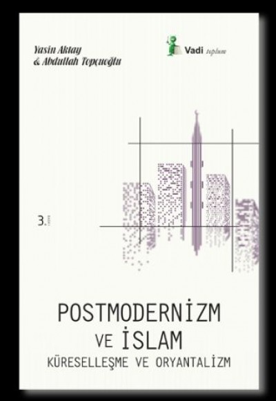 Postmodernizm ve İslam Postmodernizm ve İslam