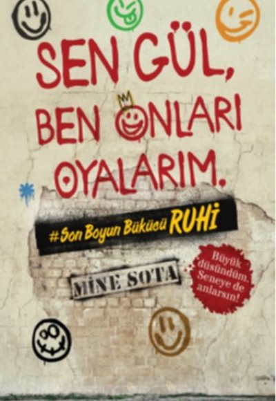 Sen Gül, Ben Onları Oyalarım Sen Gül, Ben Onları Oyalarım