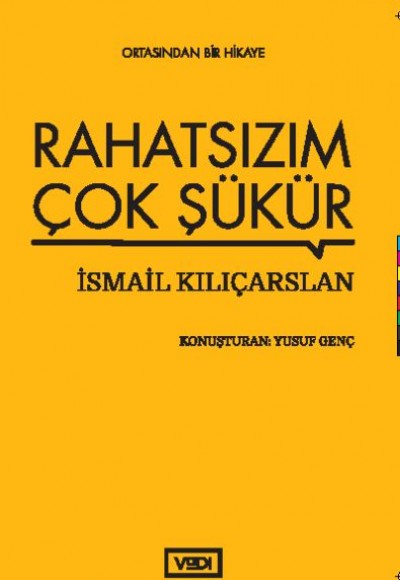 Rahatsızım Çok Şükür Rahatsızım Çok Şükür