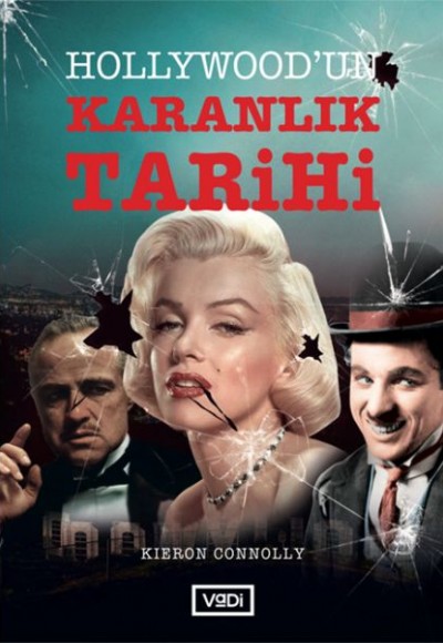 Hollywood’un Karanlık Tarihi Hollywood’un Karanlık Tarihi