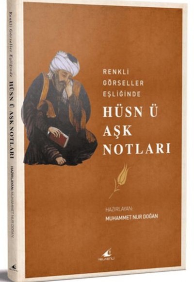 Renkli Görseller Eşliğinde Hüsn Ü Aşk Notları Renkli Görseller Eşliğinde Hüsn Ü Aşk Notları