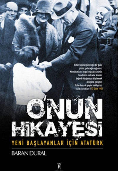 O'nun Hikayesi / Yeni Başlayanlar İçin Atatürk O'nun Hikayesi / Yeni Başlayanlar İçin Atatürk