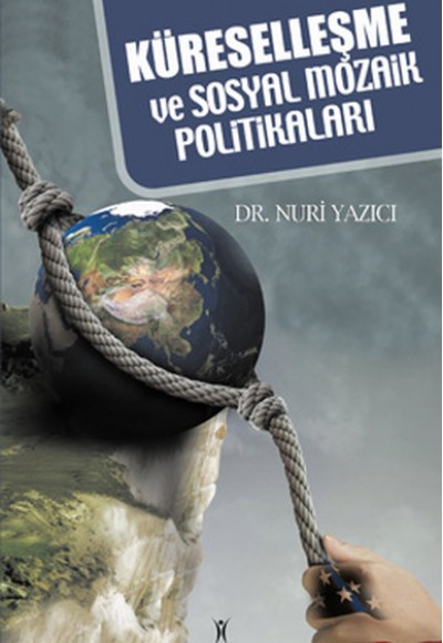 Küreselleşme ve Sosyal Mozaik Politikaları Küreselleşme ve Sosyal Mozaik Politikaları