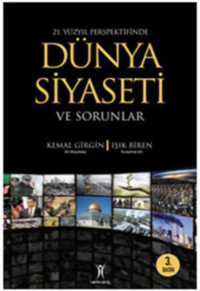 21. Yüzyıl Perspektifinde Dünya Siyaseti 21. Yüzyıl Perspektifinde Dünya Siyaseti