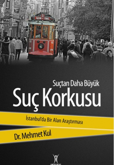 Suçtan Daha Büyük Suç Korkusu Suçtan Daha Büyük Suç Korkusu