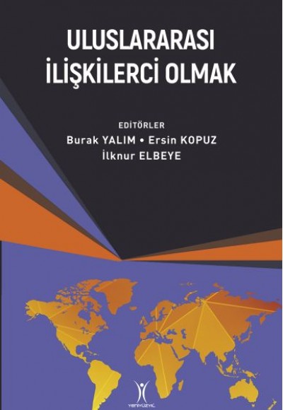 Uluslararası İlişkilerci Olmak Uluslararası İlişkilerci Olmak