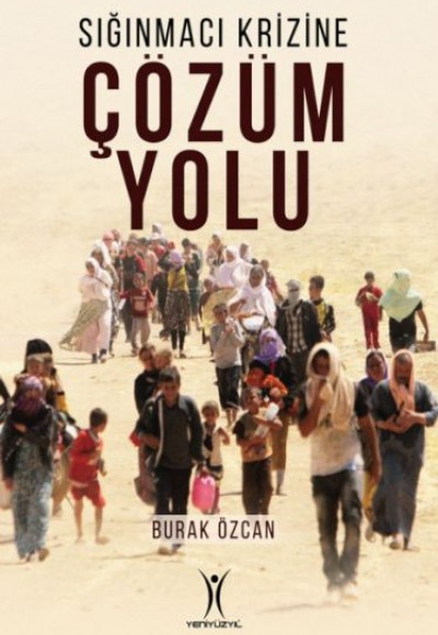 Sığınmacı Krizine Çözüm Yolu Sığınmacı Krizine Çözüm Yolu