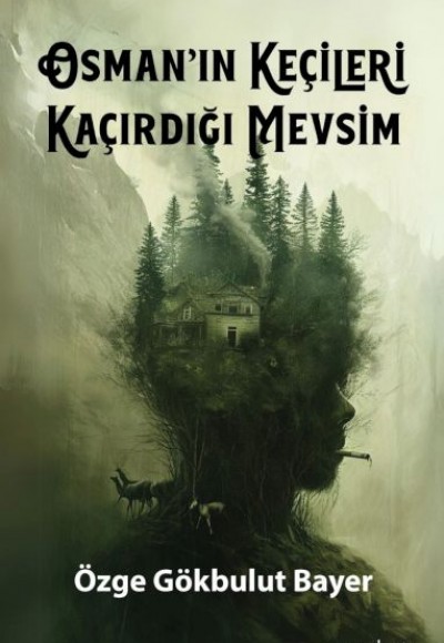 Osman’ın Keçileri Kaçırdığı Mevsim Osman’ın Keçileri Kaçırdığı Mevsim