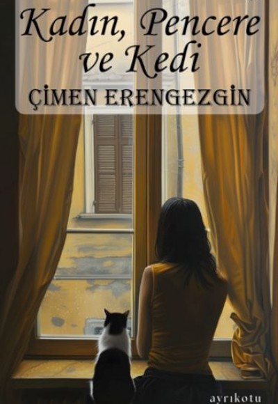 Kadın, Pencere ve Kedi Kadın, Pencere ve Kedi