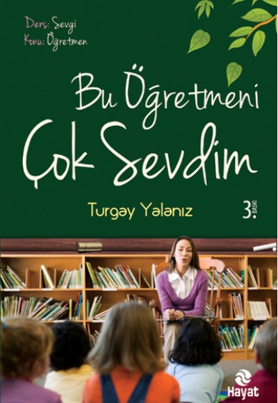 Bu Öğretmeni Çoook Sevdim Bu Öğretmeni Çoook Sevdim