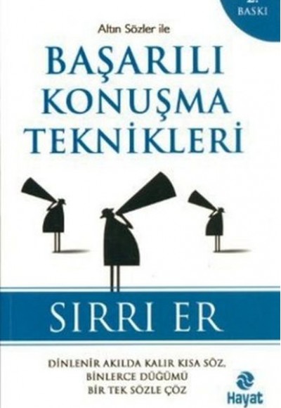 Başarılı Konuşma Teknikleri Başarılı Konuşma Teknikleri
