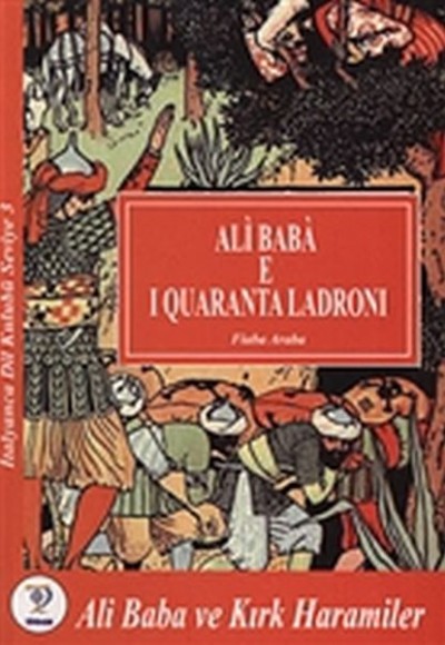 Ali Baba E I Quaranta Ladroni - Ali Baba ve Kırık Haramiler Ali Baba E I Quaranta Ladroni - Ali Baba ve Kırık Haramiler