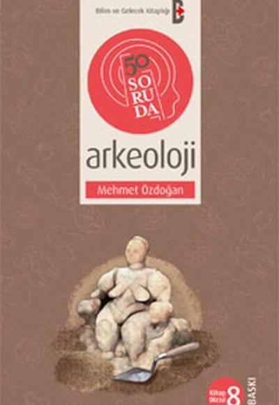 50 Soruda Arkeoloji 50 Soruda Arkeoloji