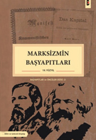 Marksizmin Başyapıtları 19. Yüzyıl Marksizmin Başyapıtları 19. Yüzyıl