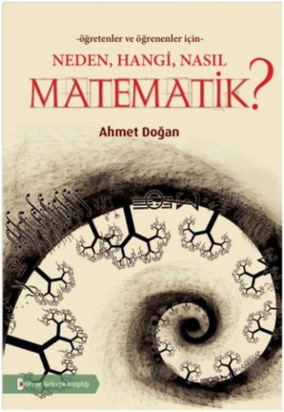 Neden, Hangi, Nasıl, Matematik? Neden, Hangi, Nasıl, Matematik?