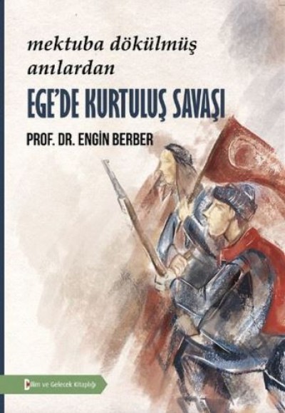 Ege'de Kurtuluş Savaşı Ege'de Kurtuluş Savaşı
