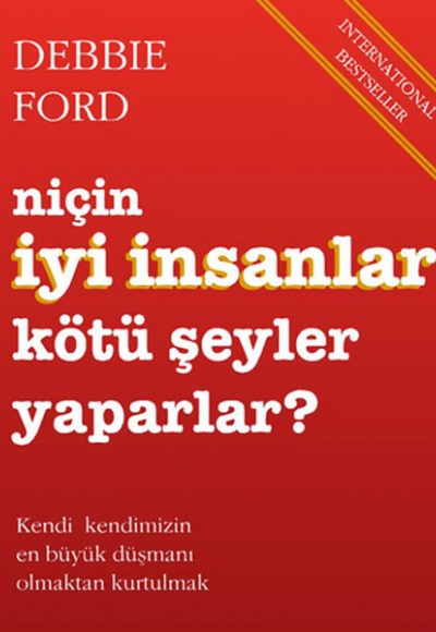 Niçin İyi İnsanlar Kötü Şeyler Yaparlar Niçin İyi İnsanlar Kötü Şeyler Yaparlar