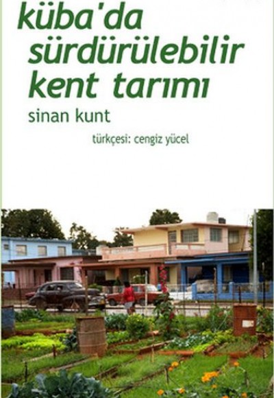 Küba'da Sürdürülebilir Kent Tarımı Küba'da Sürdürülebilir Kent Tarımı