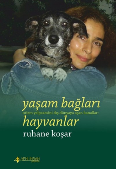 Yaşam Bağları - Otizm Yelpazesini Dış Dünyaya Açan Kanallar - Hayvanlar Yaşam Bağları - Otizm Yelpazesini Dış Dünyaya Açan Kanallar - Hayvanlar