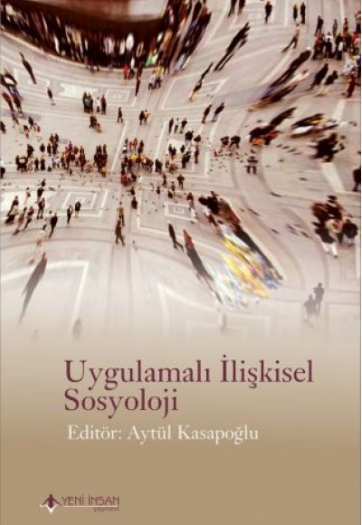 Uygulamalı İlişkisel Sosyoloji Uygulamalı İlişkisel Sosyoloji