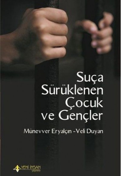 Suça Sürüklenen Çocuk ve Gençler Suça Sürüklenen Çocuk ve Gençler