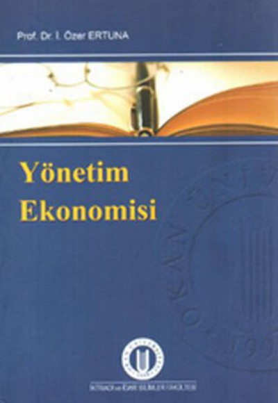Yönetim Ekonomisi Yönetim Ekonomisi