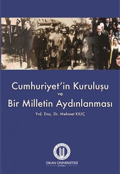 Cumhuriyetin Kuruluşu Ve BirMilletin Aydınlanması Cumhuriyetin Kuruluşu Ve BirMilletin Aydınlanması