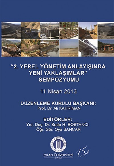 2. Yerel Yönetim Anlayışında Yeni Yaklaşımlar Sempozyumu 11 Nisan 2013 2. Yerel Yönetim Anlayışında Yeni Yaklaşımlar Sempozyumu 11 Nisan 2013